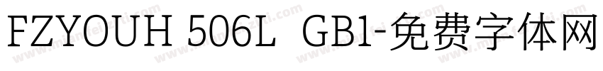 FZYOUH 506L  GB1字体转换